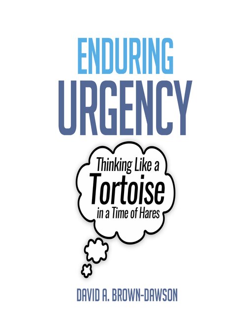Title details for Enduring Urgency by David A. Brown-Dawson - Available